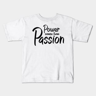 'Power Comes From Passion' Refugee Care Awareness Shirt Kids T-Shirt